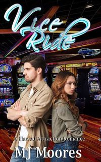 Cover image for Vice Ride: A Flawed Attractions Romance