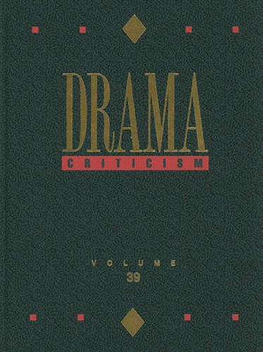 Cover image for Drama Criticism: Excerpts from Criticism of the Most Significant and Widely Studied Dramatic Works