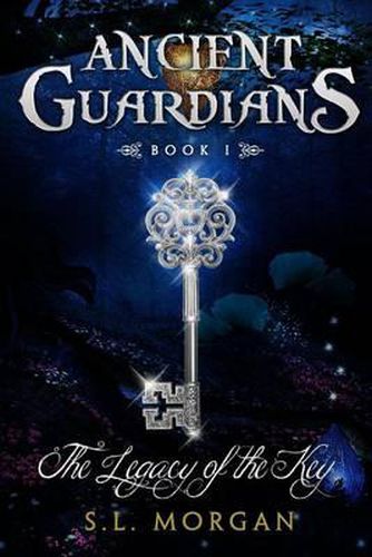 Cover image for Ancient Guardians: The Legacy of the Key (Ancient Guardian Series, Book 1)