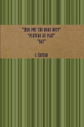 Cover image for Who Put the Dogs Out? Players at Play Fat