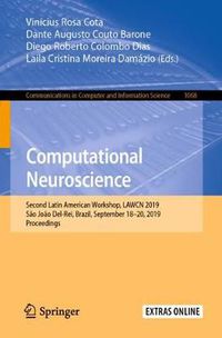 Cover image for Computational Neuroscience: Second Latin American Workshop, LAWCN 2019, Sao Joao Del-Rei, Brazil, September 18-20, 2019, Proceedings