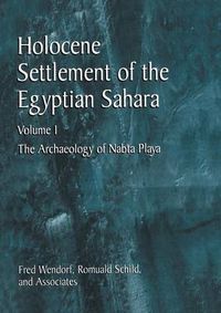 Cover image for Holocene Settlement of the Egyptian Sahara: Volume 1: The Archaeology of Nabta Playa