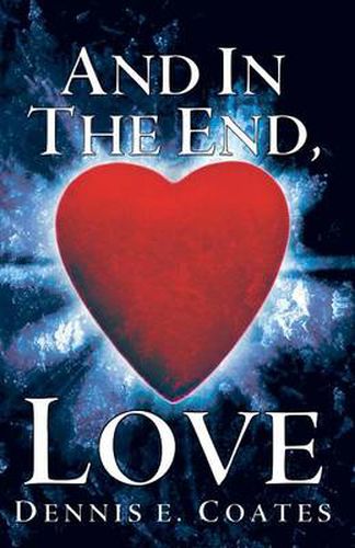 Cover image for And in the End, Love