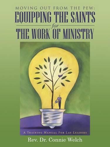 Cover image for Moving Out from the Pew: Equipping the Saints for the Work of Ministry: A Training Manual for Lay Leaders