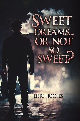 Cover image for Sweet Dreams... Or Not So Sweet?