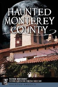 Cover image for Haunted Monterey County