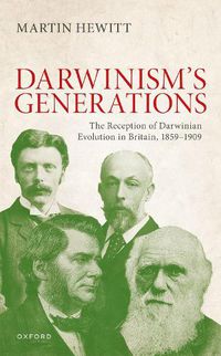 Cover image for The Reception of Darwinian Evolution in Britain, 1859-1909