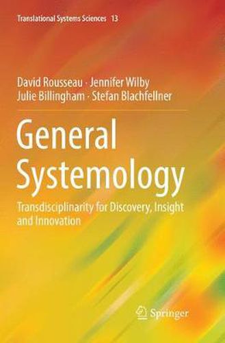 General Systemology: Transdisciplinarity for Discovery, Insight and Innovation