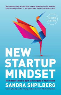 Cover image for New Startup Mindset: Ten Mindset Shifts to Build the Company of Your Dreams