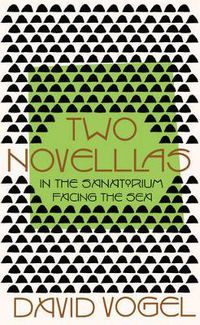 Cover image for Two Novellas: In the Sanatorium and Facing the Sea