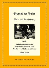 Cover image for Todten-Andenken und Himmels-Gedanken: Teil 1: Die Texte. Teil 2: Apparate und Kommentare