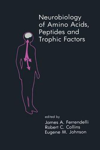 Neurobiology of Amino Acids, Peptides and Trophic Factors