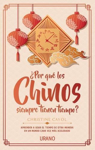 Cover image for Por Que Los Chinos Siempre Tienen Tiempo?