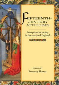 Cover image for Fifteenth-Century Attitudes: Perceptions of Society in Late Medieval England