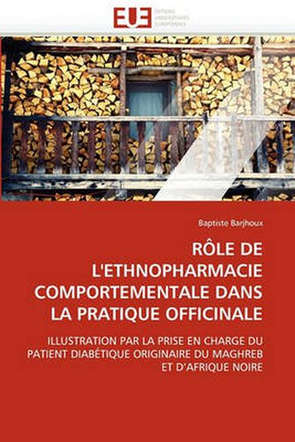 Cover image for R Le de L'Ethnopharmacie Comportementale Dans La Pratique Officinale