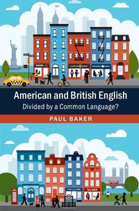 Cover image for American and British English: Divided by a Common Language?