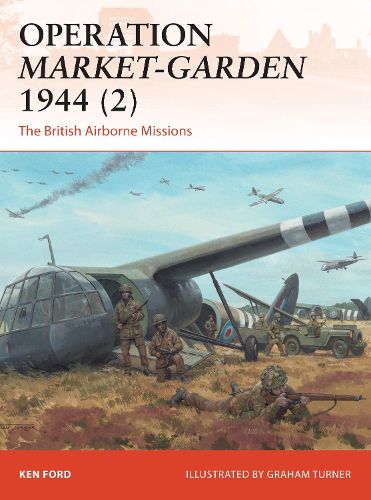 Operation Market-Garden 1944 (2): The British Airborne Missions