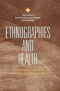 Cover image for Ethnographies and Health: Reflections on Empirical and Methodological Entanglements