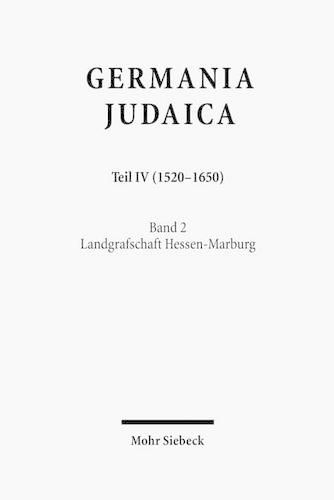 Cover image for Germania Judaica: Teil IV: 1520-1650. Band 2: Landgrafschaft Hessen-Marburg von Wolfgang Treue