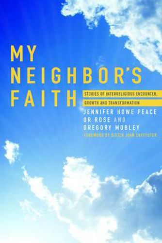 Cover image for My Neighbor's Faith: Stories of Interreligious Encounter, Growth, and Transformation