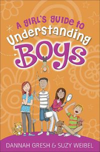 Cover image for A Girl's Guide to Understanding Boys