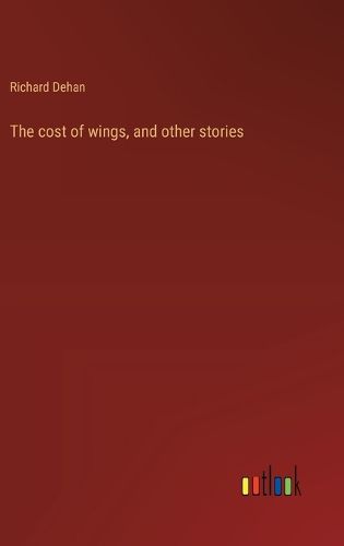 Cover image for The cost of wings, and other stories