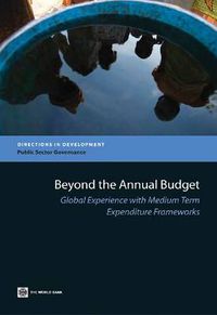 Cover image for Beyond the Annual Budget: Global Experience with Medium Term Expenditure Frameworks