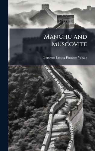 Cover image for Manchu and Muscovite