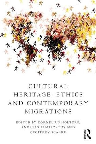 Cover image for Cultural Heritage, Ethics and Contemporary Migrations