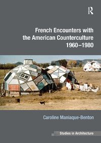 Cover image for French Encounters with the American Counterculture 1960-1980