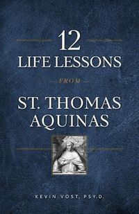 Cover image for 12 Life Lessons from St. Thomas Aquinas