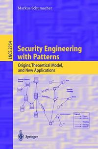 Cover image for Security Engineering with Patterns: Origins, Theoretical Models, and New Applications