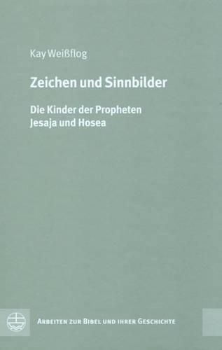 Cover image for Zeichen Und Sinnbilder: Die Kinder Der Propheten Jesaja Und Hosea