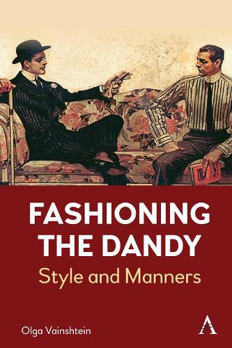 Cover image for Fashioning the Dandy: Style and Manners