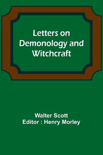 Cover image for Letters on Demonology and Witchcraft