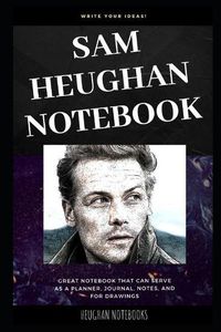 Cover image for Sam Heughan Notebook: Great Notebook for School or as a Diary, Lined With More than 100 Pages. Notebook that can serve as a Planner, Journal, Notes and for Drawings.
