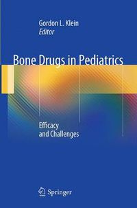 Cover image for Bone Drugs in Pediatrics: Efficacy and Challenges