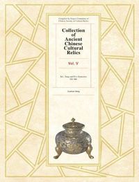 Cover image for Collection of Ancient Chinese Cultural Relics Volume 5