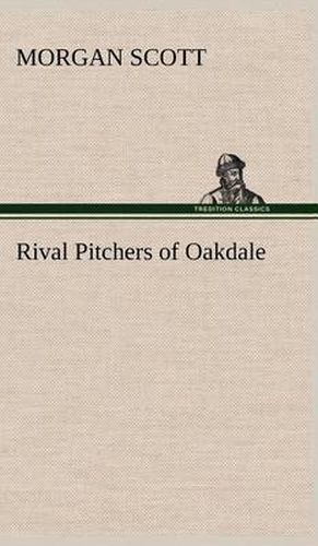 Rival Pitchers of Oakdale