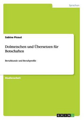 Cover image for Dolmetschen und UEbersetzen fur Botschaften: Berufskunde und Berufsprofile