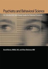 Cover image for Psychiatry and Behavioral Science: An Introduction and Study Guide for Medical Students