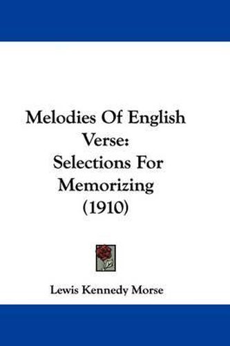 Cover image for Melodies of English Verse: Selections for Memorizing (1910)