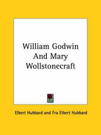 Cover image for William Godwin and Mary Wollstonecraft