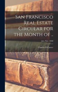 Cover image for San Francisco Real Estate Circular for the Month of ..; Jan.-Nov. 1868