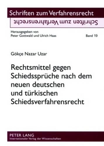 Cover image for Rechtsmittel Gegen Schiedssprueche Nach Dem Neuen Deutschen Und Tuerkischen Schiedsverfahrensrecht