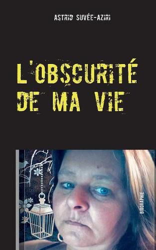 Cover image for L'obscurite de ma vie