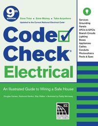 Cover image for Code Check Electrical: An Illustrated Guide to Wiring a Safe House