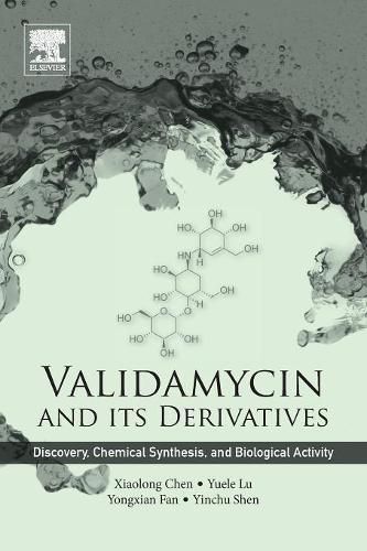 Cover image for Validamycin and Its Derivatives: Discovery, Chemical Synthesis, and Biological Activity