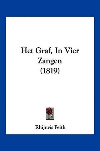 Cover image for Het Graf, in Vier Zangen (1819)