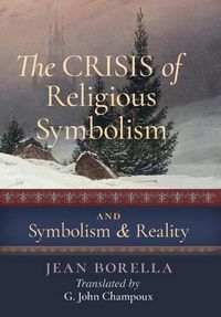 Cover image for The Crisis of Religious Symbolism & Symbolism and Reality